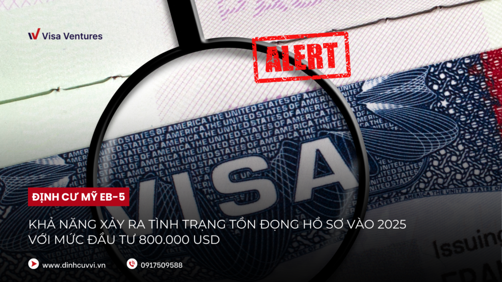 cap nhat tin tuc dinh cu My EB5 ton dong ho so 2025