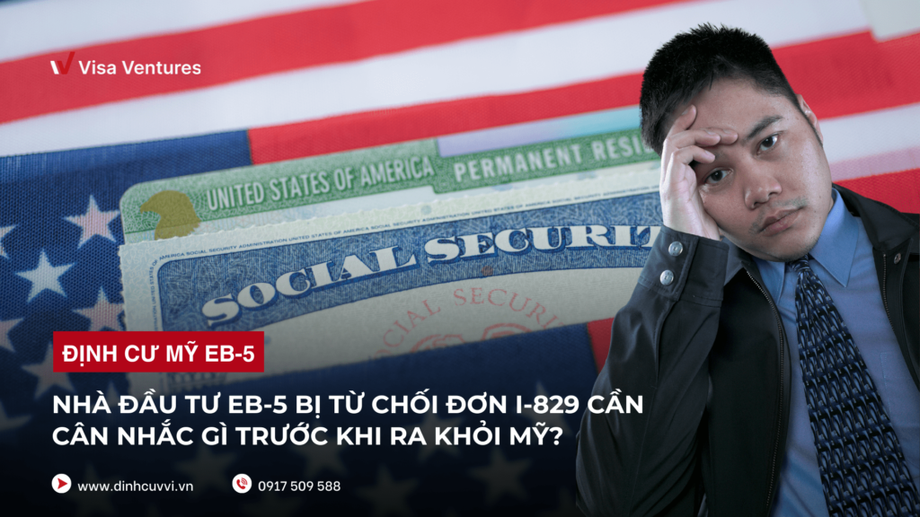 nha dau tu EB-5 bi tu choi don I-829 can lam gi
