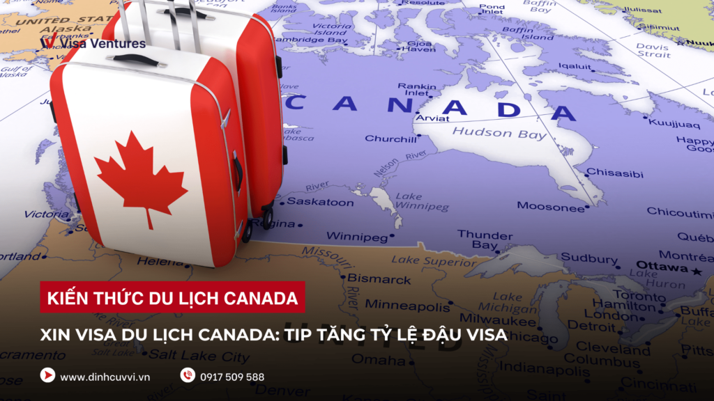 Xin visa du lich Canada 2025 thanh cong