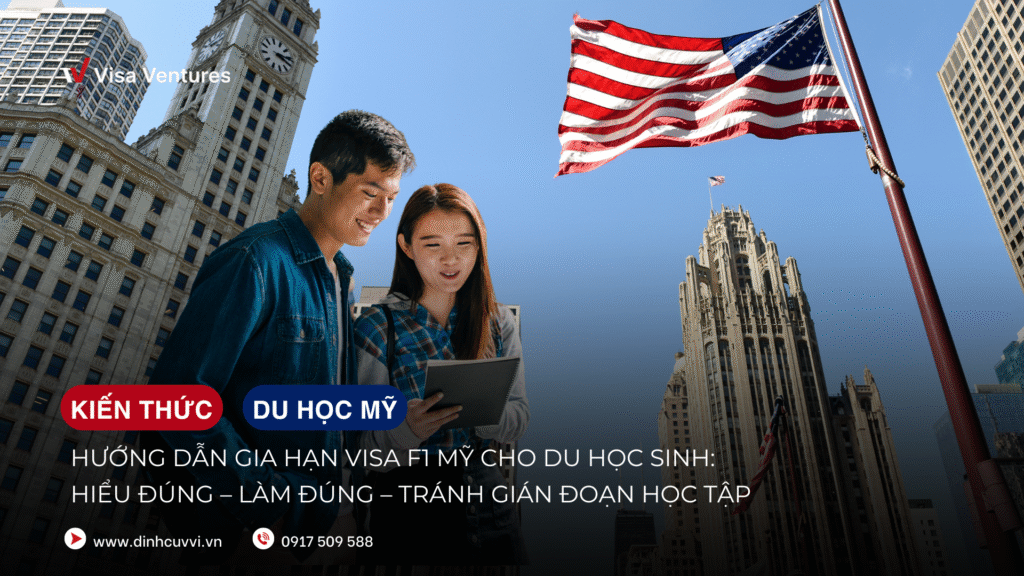 Cach gia han Visa E1 My cho du hoc sinh