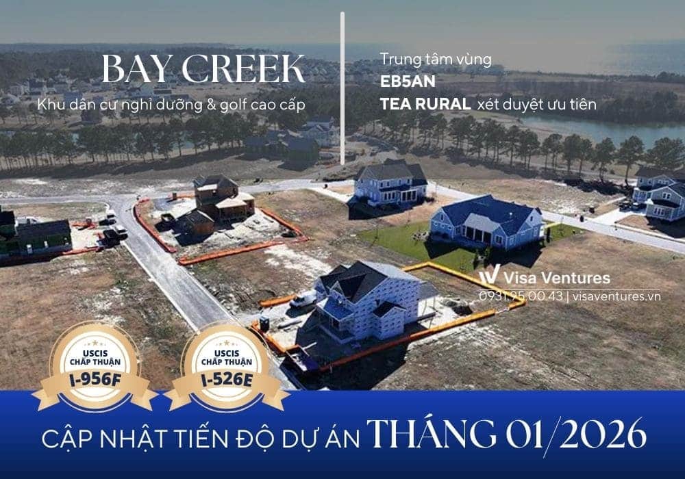 Cập nhật tiến độ dự án EB-5 Bay Creek EB5AN tháng 1/2026 mới nhất