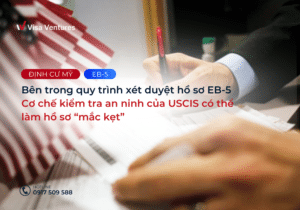 Cap Nhat Moi Nhat Dinh Cu My Eb5 2026 - Xet duyet ho so EB-5