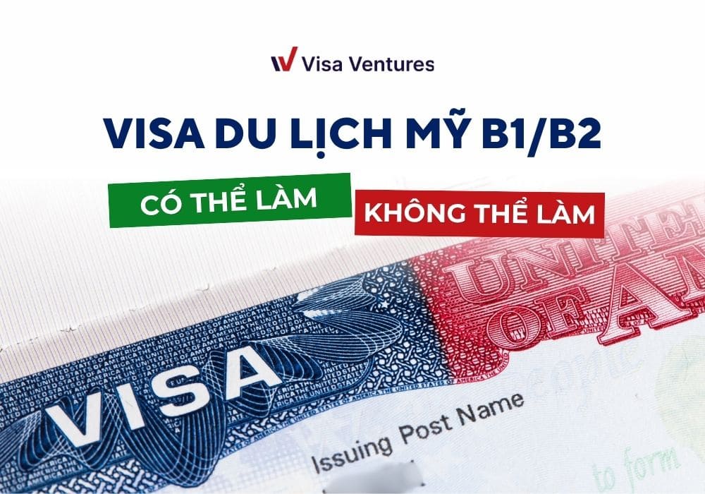 Visa du lịch Mỹ B1 B2 dành cho công tác ngắn hạn và du lịch tại Hoa Kỳ